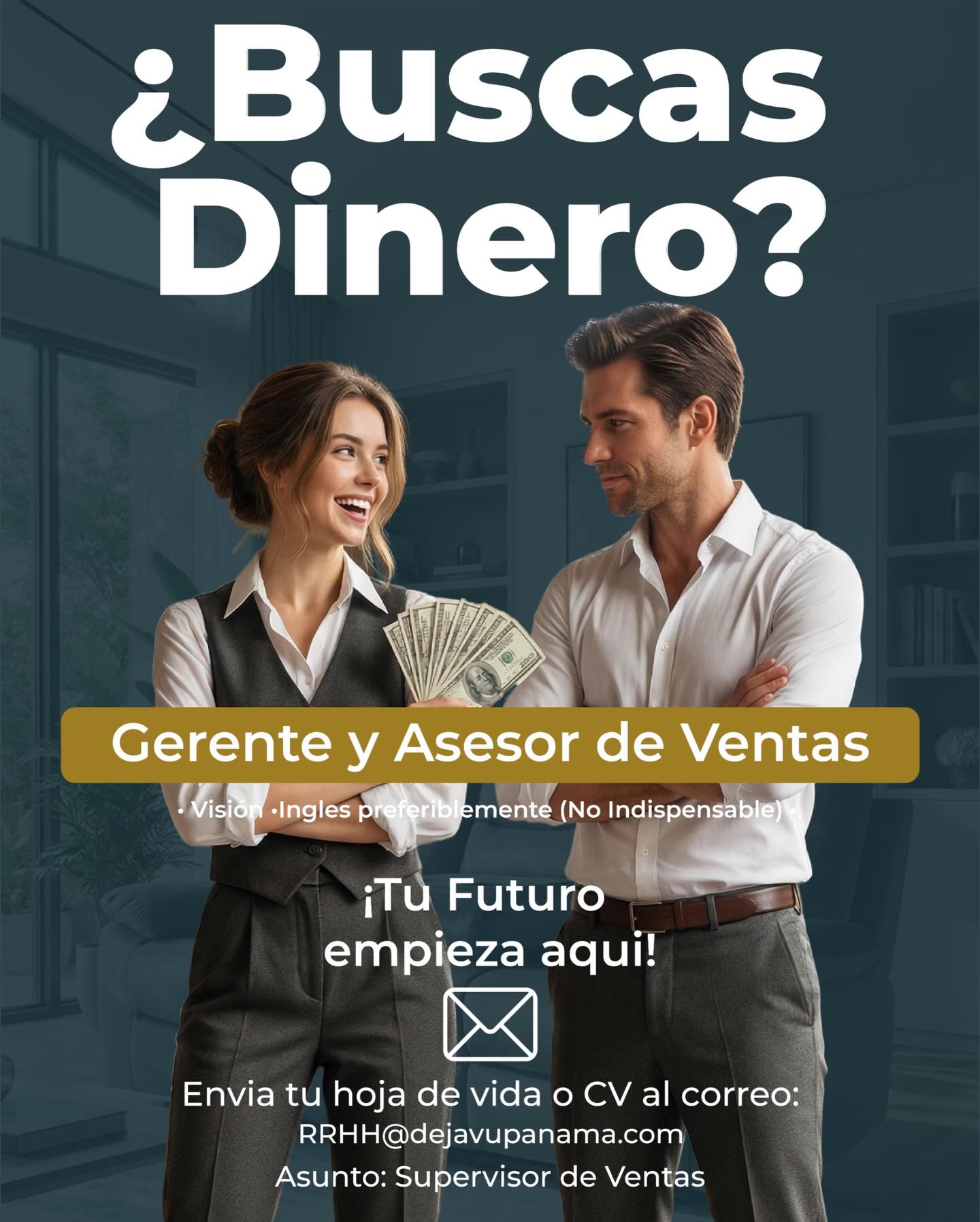Estamos buscando un/a supervisor/a de ventas, apasionad@ y proactiv@ y con experiencia en el manejo de personal y arquitectura en ventas, que quiera formar parte de una empresa en constante crecimiento. Si te encanta el mundo del diseño, disfrutas asesorando a clientes y quieres desarrollar tu carrera en un ambiente dinámico, esta es tu oportunidad.

✨ ¿Qué buscamos en ti?
✔ Atención al cliente excepcional y habilidades de comunicación.
✔ Nivel medio o avanzado de inglés (no indispensable).
✔ Seguridad al hablar, buena oratoria y capacidad para guiar al cliente en su elección.
✔ Gestión de prioridades y visión de valor
✔ Lectura del flujo del showroom
✔ “Inteligencia emocional”
✔ Presencia profesional, puntualidad y responsabilidad.
✔ Iniciativa y creatividad para colaborar con el área de marketing en la creación de contenido.
✔ Conocimientos en tecnología aplicada a ventas (WhatsApp, Meta, CRM básico).

💡 ¿Qué te ofrecemos?
🌟 Un equipo donde tu talento es valorado y potenciado.
🌟 Oportunidades de crecimiento en una empresa líder en el sector.
🌟 Un ambiente dinámico, donde cada día es una nueva oportunidad para aprender y conectar con clientes.

Si sientes que esta es la oportunidad que estabas esperando, ¡queremos conocerte! Escríbenos y cuéntanos por qué eres la persona ideal para este puesto.
📩 Envíanos tu CV al correo rrhh@dejavupanama.com y únete a la familia DEJAVU. 🚀✨